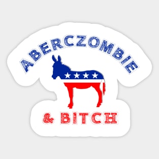 AbercZOMBIE & Bitch Sticker